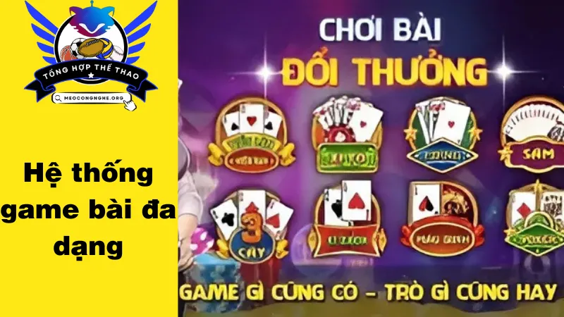 Hệ thống game bài đa dạng 