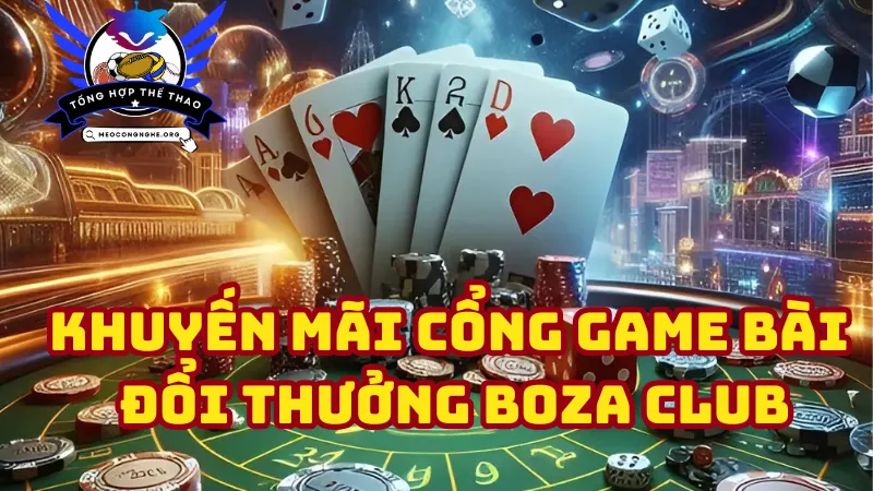 Khuyến mãi tại cổng game bài boza club