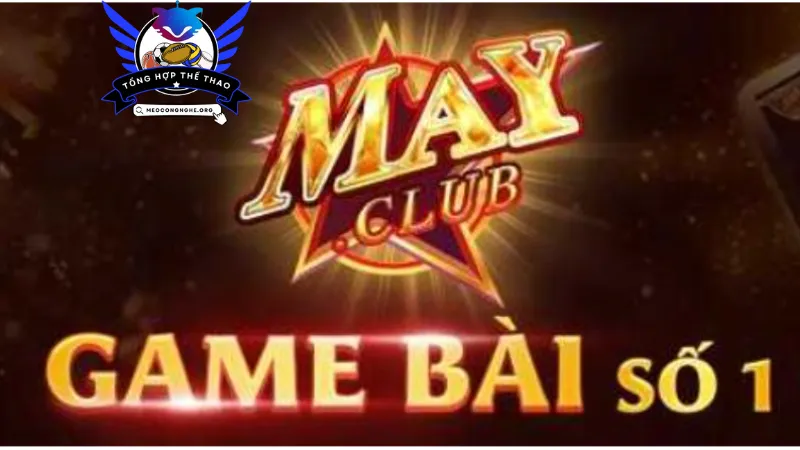 Những ưu điểm vượt trội chỉ có tại cổng game May Club 