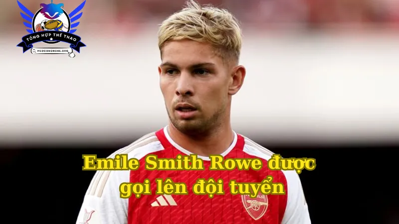 Emile Smith Rowe được gọi lên đội tuyển