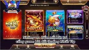 Những ưu điểm nổi bật tại cổng game bài đổi thưởng Nhất Vip